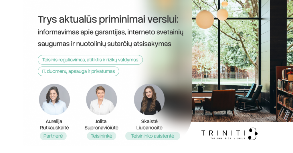 Trys aktualūs priminimai verslui: informavimas apie garantijas, interneto svetainių saugumas ir nuotolinių sutarčių atsisakymas